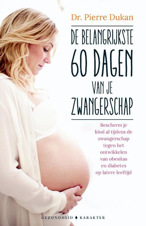 De belangrijkste 60 dagen van je zwangerscha 9789045208879, Livres, Livres de cuisine, Envoi