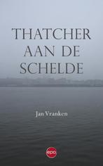 Thatcher aan de Schelde 9789491297670 Jan Vranken, Livres, Verzenden, Jan Vranken