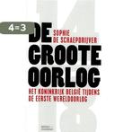 De groote oorlog. Het koninkrijk België tijdens de eerste WO, Boeken, Verzenden, Gelezen, Sophie De Schaepdrijver