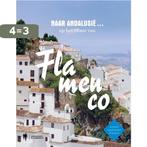 Naar Andalusië op het ritme van Flamenco 9789089316929, Verzenden, Zo goed als nieuw, Guido Declercq
