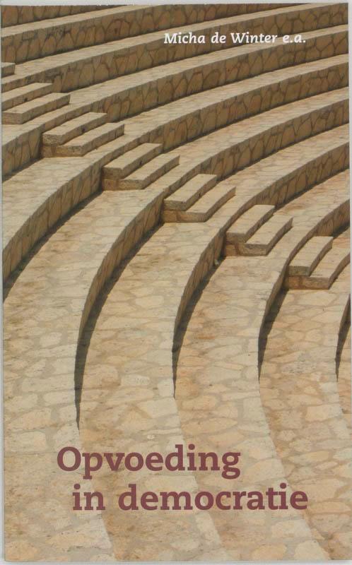Opvoeding in democratie 9789066657410, Boeken, Studieboeken en Cursussen, Zo goed als nieuw, Verzenden