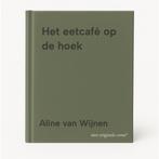 Het eetcafé op de hoek 9789049208431 Aline van Wijnen, Boeken, Verzenden, Gelezen, Aline van Wijnen