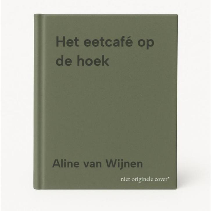Het eetcafé op de hoek 9789049208431 Aline van Wijnen, Boeken, Romans, Gelezen, Verzenden