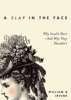 A Slap in the Face 9780199934454 William B Irvine, Verzenden, William B Irvine