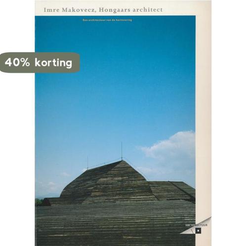 Imre Makovecz, Hongaars architect 9789072469120, Boeken, Kunst en Cultuur | Architectuur, Gelezen, Verzenden
