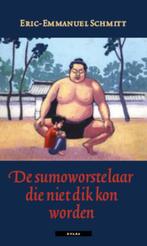 De sumoworstelaar die niet dik kon worden 9789045016283, Verzenden, Zo goed als nieuw, Eric-Emmanuel Schmitt