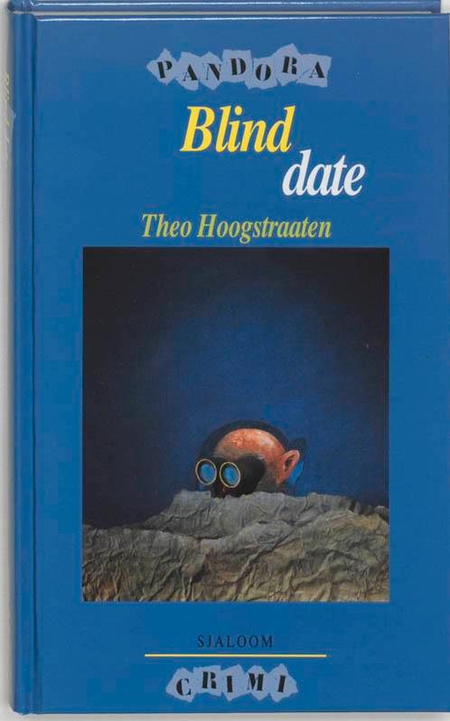 Blind date / Pandora-crimi 9789062492527 Theo Hoogstraaten, Boeken, Kinderboeken | Jeugd | 13 jaar en ouder, Gelezen, Verzenden
