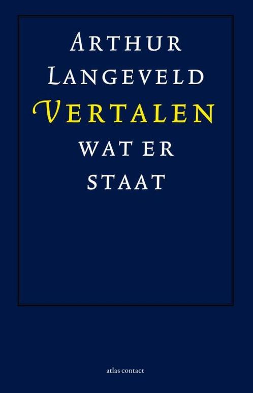 Vertalen wat er staat 9789045008851 Arthur Langeveld, Boeken, Literatuur, Zo goed als nieuw, Verzenden