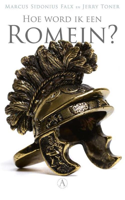 Hoe word ik een Romein? 9789025306793 Jerry Toner, Boeken, Geschiedenis | Wereld, Zo goed als nieuw, Verzenden