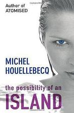 Possibility of an Island  Michel Houellebecq  Book, Michel Houellebecq, Verzenden