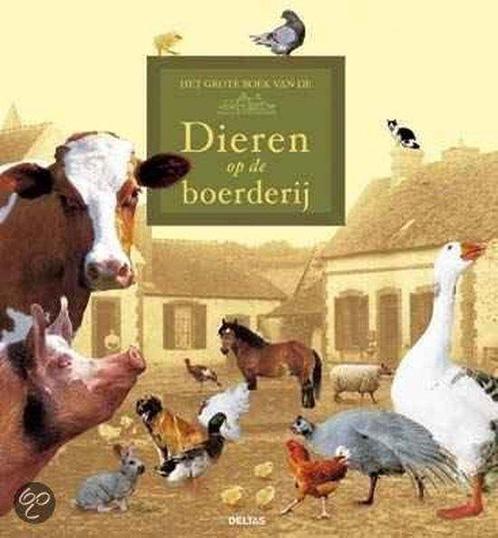 Grote Boek Van De Dieren Op De Boerderij 9789044704327, Livres, Livres pour enfants | Jeunesse | 10 à 12 ans, Envoi
