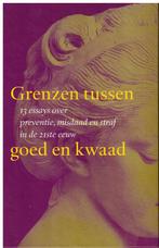 Grenzen tussen goed en kwaad 9789080298804, Boeken, Verzenden, Gelezen