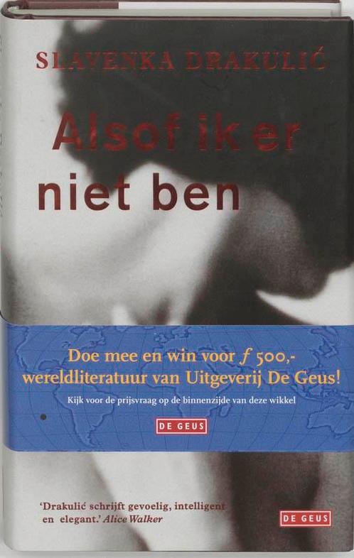 Alsof Ik Er Niet Ben 9789052268378 S. Drakulic, Boeken, Romans, Gelezen, Verzenden