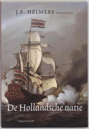 De Hollandsche natie 9789460040030 J.F. Helmers, Verzenden, J.F. Helmers