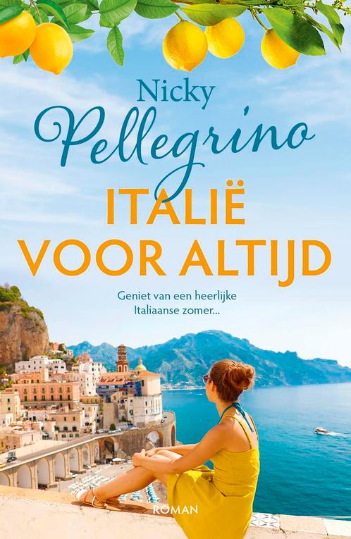 Italië voor altijd 9789026166198 Nicky Pellegrino, Livres, Livres Autre, Envoi