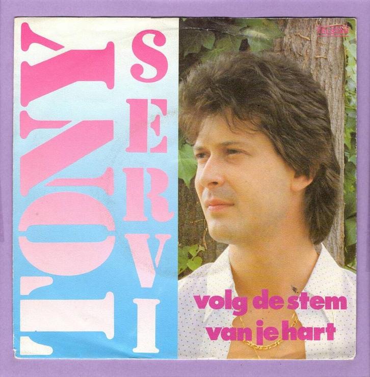 Tony Servi – Volg De Stem Van Je Hart / Droom Weg Van Je Zor, Cd's en Dvd's, Vinyl Singles, Ophalen of Verzenden