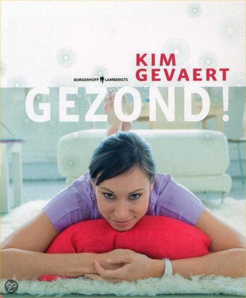 Gezond Leven Met Kim Gevaert 9789077941706, Livres, Grossesse & Éducation, Envoi