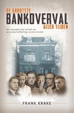 De grootste bankoverval aller tijden 9789082476453, Verzenden, Gelezen, Frank Krake