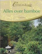 Creatief in de Tuin Alles over Bamboe 9789043815963, Verzenden, Zo goed als nieuw, Friedrich Eberts