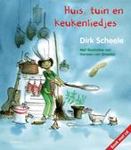 Huis, tuin en keukenliedjes + ja 9789049924331, Boeken, Kinderboeken | Baby's en Peuters, Gelezen, Dirk Scheele, Verzenden