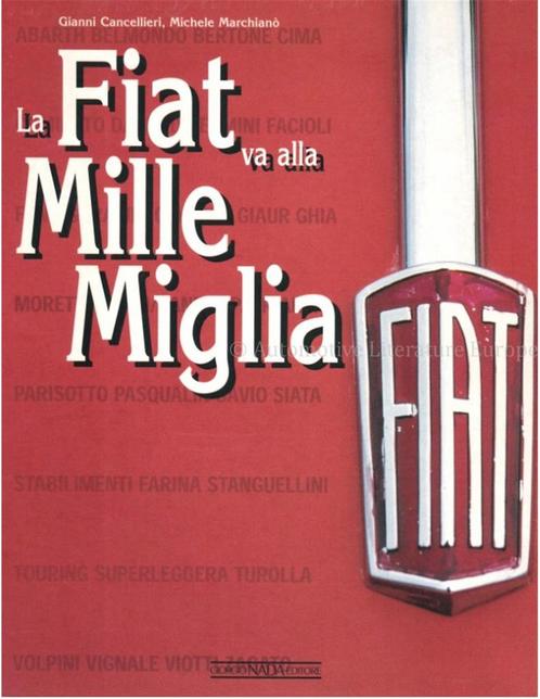 LA FIAT VA ALLA MILLE MIGLIA, Boeken, Auto's | Boeken