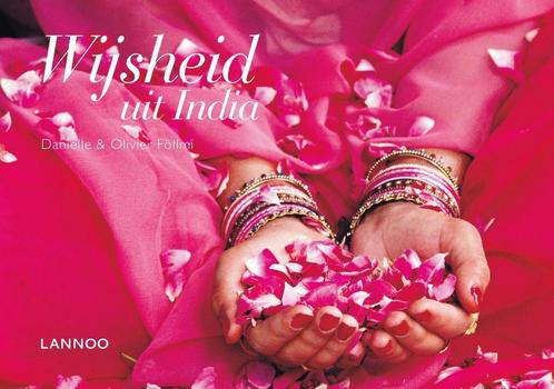 Wijsheid uit India 9789401426886 Danielle Föllmi, Boeken, Kunst en Cultuur | Fotografie en Design, Zo goed als nieuw, Verzenden