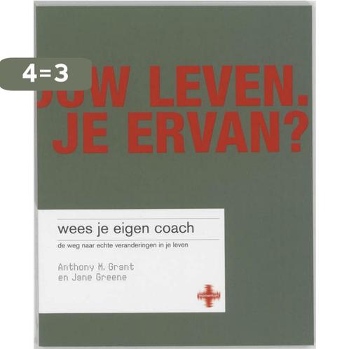 Wees je eigen coach 9789043005265 A. Grant, Boeken, Economie, Management en Marketing, Gelezen, Verzenden