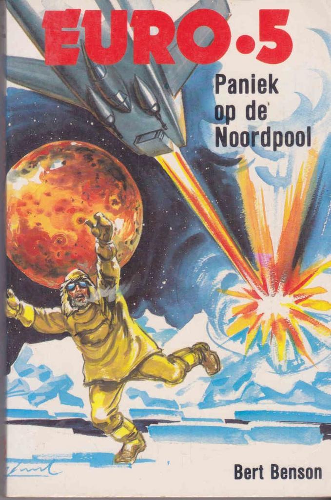 Paniek op de noordpool / Euro 5 9789020613360 Ross Benson, Boeken, Kinderboeken | Jeugd | 13 jaar en ouder, Gelezen, Verzenden