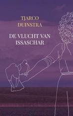 De vlucht van Issaschar 9789464653793 Tjarco Duinstra, Boeken, Verzenden, Zo goed als nieuw, Tjarco Duinstra