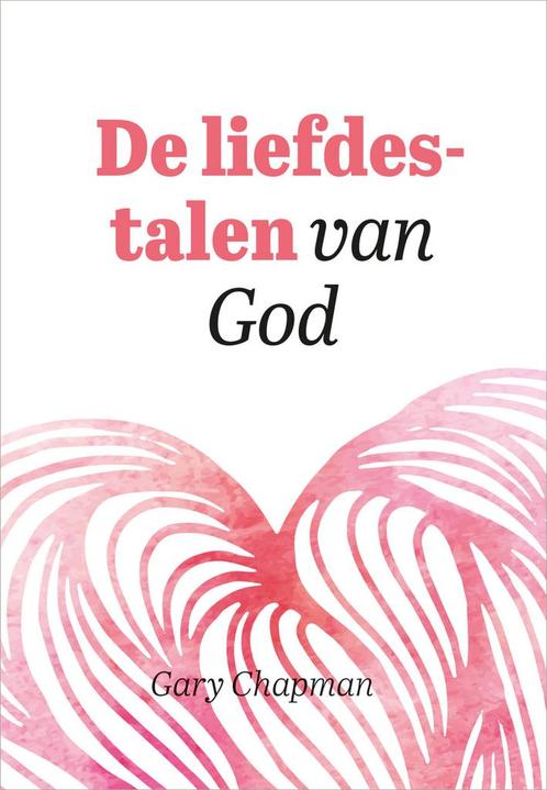 De liefdestalen van God 9789492831156 Gary Chapman, Boeken, Politiek en Maatschappij, Zo goed als nieuw, Verzenden