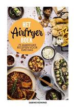 Het airfryerboek 9789023017424 Sabine Koning, Boeken, Verzenden, Zo goed als nieuw, Sabine Koning
