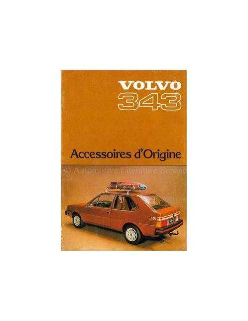 1977 VOLVO 343 ACCESSOIRES BROCHURE FRANS, Livres, Autos | Brochures & Magazines
