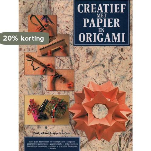 Creatief met papier en origami 9789065908124 Angela ACourt, Livres, Loisirs & Temps libre, Envoi