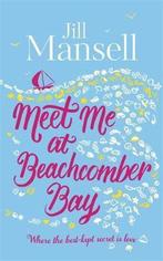 Meet Me at Beachcomber Bay 9781472208910, Jill Mansell, Verzenden