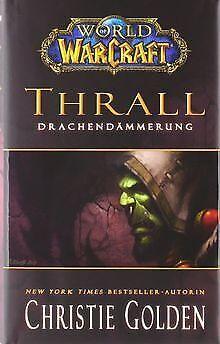 World of Warcraft. Thrall - Drachendämmerung: Videogamer..., Boeken, Overige Boeken, Gelezen, Verzenden