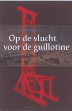 Op de vlucht voor de guillotine 9789057306716, Livres, Histoire nationale, Renaat Gaspar, Verzenden