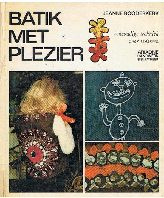 Batik met plezier / Ariadne handwerkbibliotheek Rooderkerk, Boeken, Overige Boeken, Gelezen, Verzenden