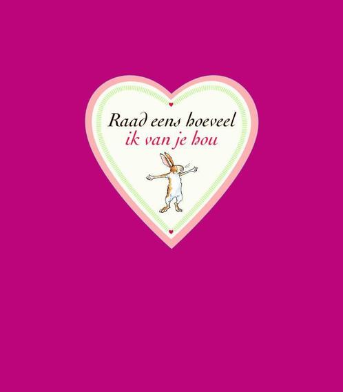 Raad eens hoeveel ik van je hou 9789047705376 Sam McBratney, Boeken, Prentenboeken en Plaatjesalbums, Gelezen, Verzenden