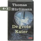 De grote kater 9789052266633 T. Hurlimann, Verzenden, Zo goed als nieuw, T. Hurlimann