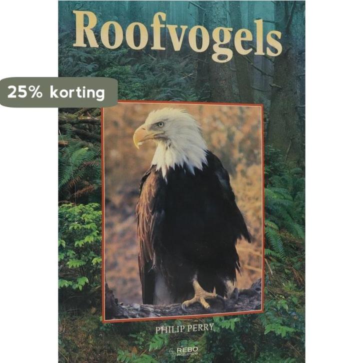 Roofvogels 9789036606721 Perry Philip, Livres, Loisirs & Temps libre, Envoi