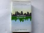 The World Without Us 9780312347291 Alan Weisman, Verzenden, Alan Weisman