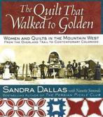 The Quilt That Walked to Golden 9780972121835 Sandra Dallas, Verzenden, Gelezen, Sandra Dallas