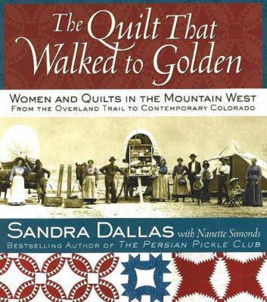 The Quilt That Walked to Golden 9780972121835 Sandra Dallas, Boeken, Taal | Engels, Gelezen, Verzenden