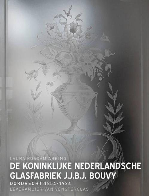 De Koninklijke Nederlandsche Glasfabriek J.J.B.J.Bouvy, Livres, Art & Culture | Architecture, Envoi