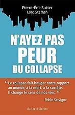 Nayez pas peur du collapse   Steffan, Loïc, Su...  Book, Zo goed als nieuw, Steffan, Loïc, Sutter, Pierre-Eric, Verzenden
