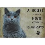 Wandbord Katten - A House Is Not A Home Without A Blue Cats, Dieren en Toebehoren, Nieuw