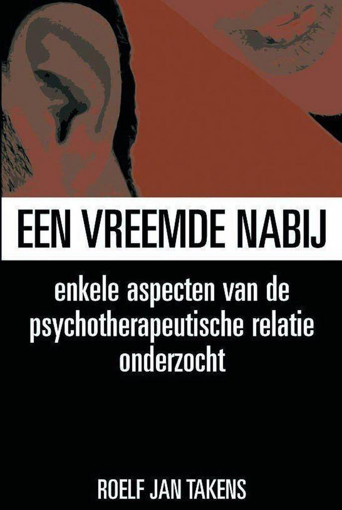 Een vreemde nabij 9789026516979 R.J. Takens, Boeken, Psychologie, Gelezen, Verzenden
