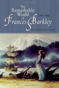 The Remarkable World of Frances Barkley: 1769-1845 By Cathy, Livres, Livres Autre, Envoi