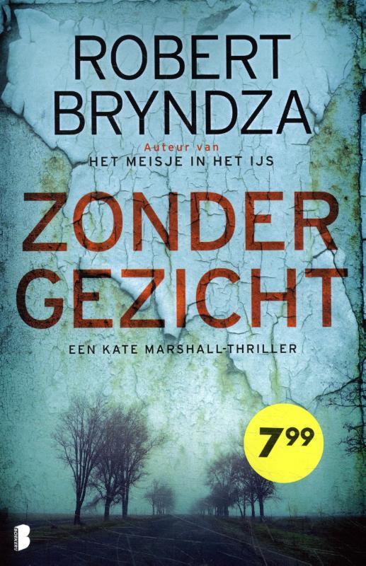 Zonder gezicht 9789022596982 Robert Bryndza, Boeken, Thrillers, Gelezen, Verzenden