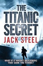 The Titanic Secret 9780857208620, Boeken, Gelezen, Jack Steel, Verzenden